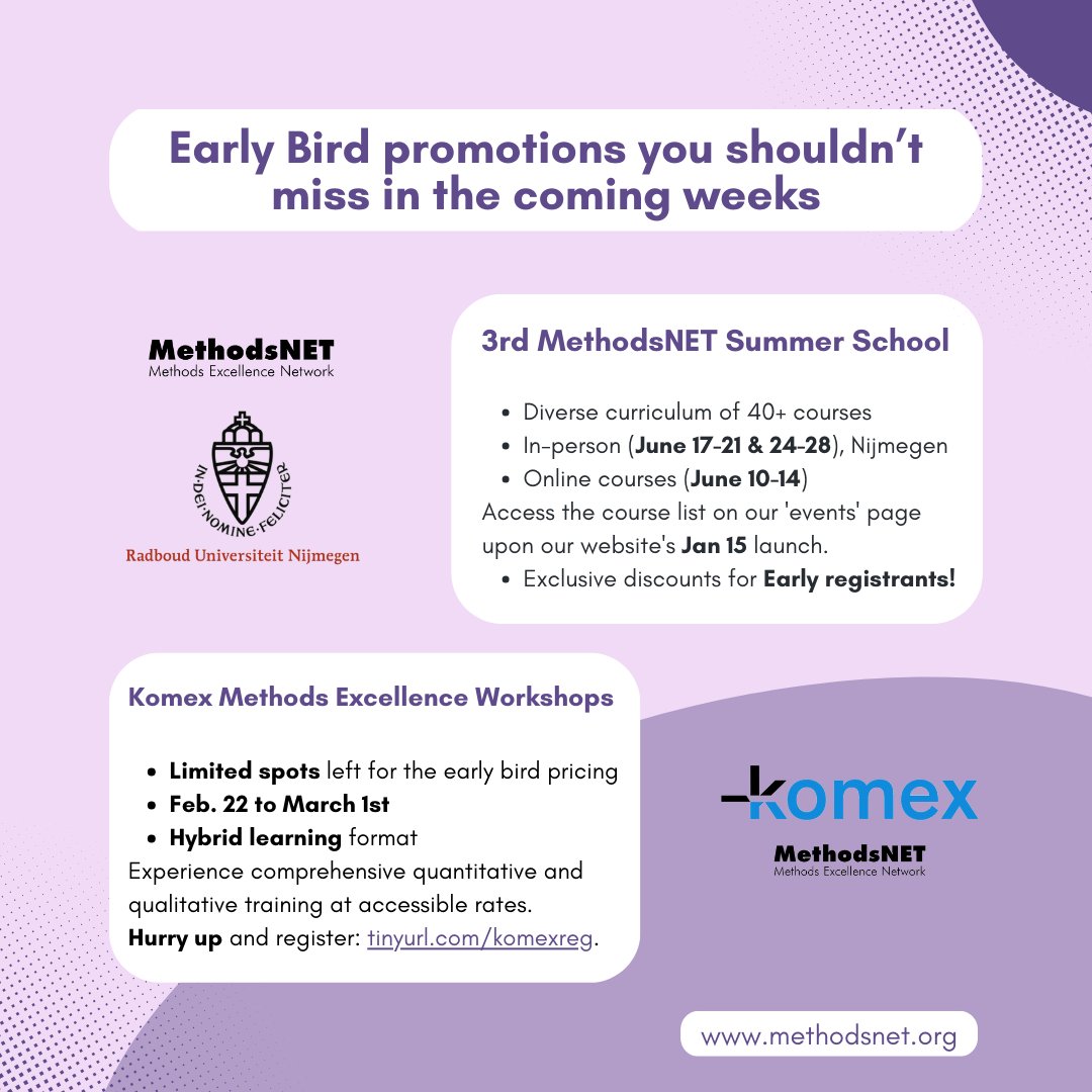 MethodsNET's tweet image. Promotions to not miss in the coming weeks! 

🐣 Secure exclusive early bird discounts for the 3rd MethodsNET Summer School this June. 
Register on Jan 15! 

⏳ Limited spots are still available for #KOMEX2024 from Feb 22 to Mar 1.  

#MethodsNET #Komex #SummerSchool #EarlyBird