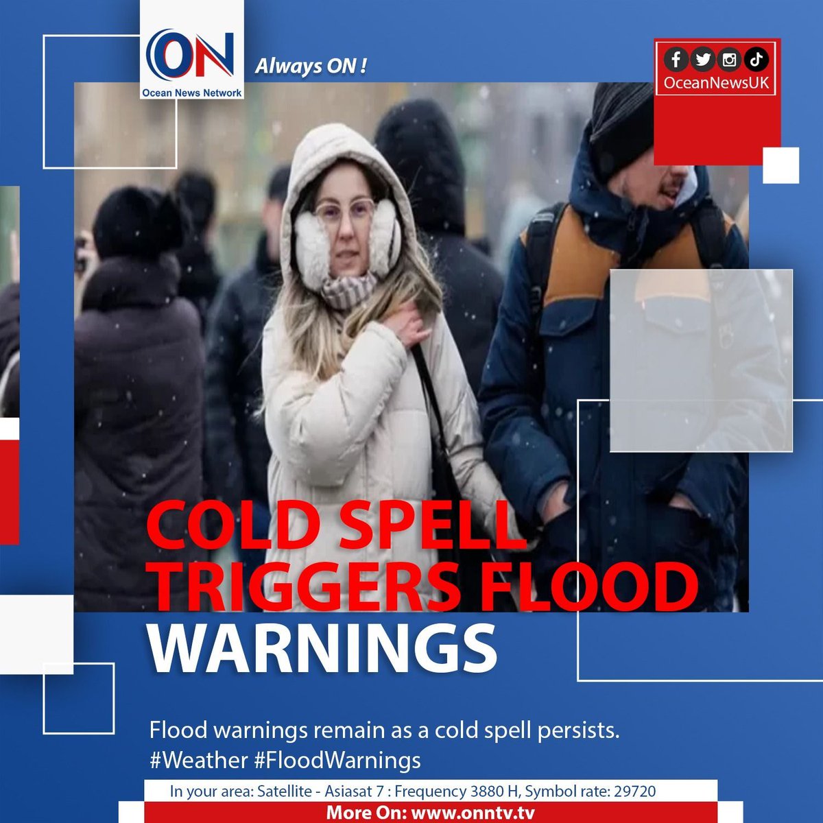Flood warnings remain as a cold spell persists. #Weather #FloodWarnings 

#OceanNewsUK #UK #Ocean #breaking #latest #London

More On: oceannewsuk.com

📺 Satellite - Asiasat7 : Frequency 3880 H, Symbol Rate: 29720