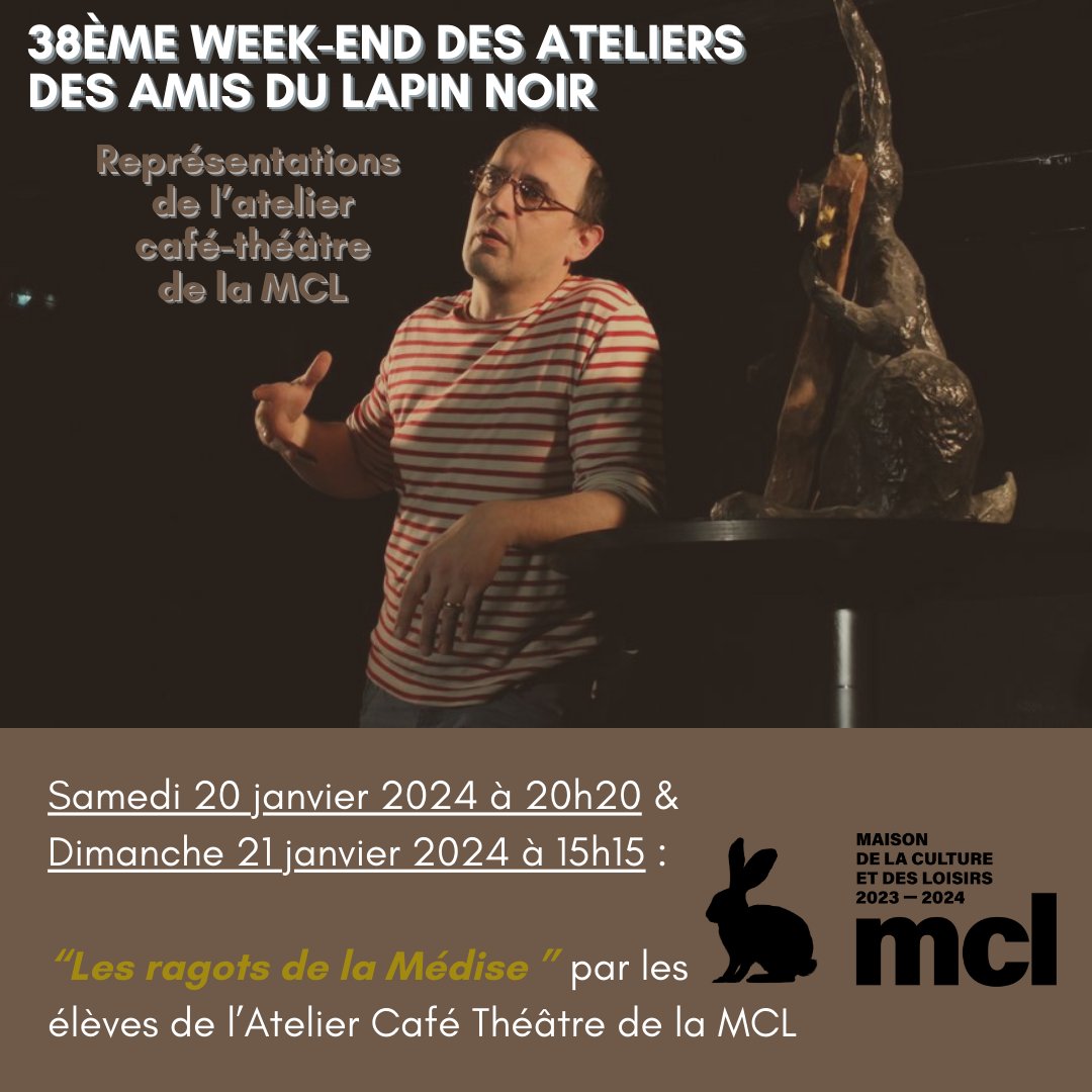 MCLMetz's tweet photo. 38ÈME WEEK-END DES ATELIERS DES AMIS DU LAPIN NOIR
Représentations de l’atelier café-théâtre
Samedi 20 &amp; Dimanche 21 janvier 2024

Tarif plein : 7 €
Tarif réduit : 5 €

Réservation conseillée au 0387.325.324 ou  sur notre site : https://t.co/l7h8FNc4JI https://t.co/59v2VX3CSC