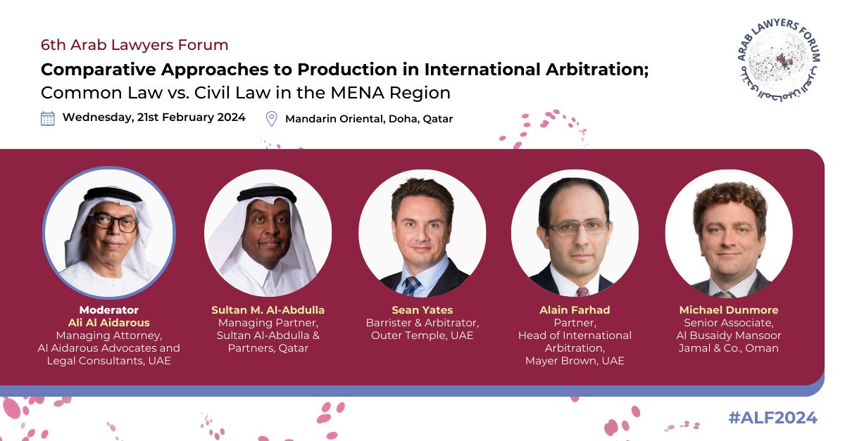 Join us for an engaging Panel Session - 'Comparative Approaches to Production in International Arbitration’ at the 6th Arab Lawyers Forum!

🗓️ Date: Wednesday, 21st February 2024
📍 Place: Mandarin Oriental, Doha, Qatar

Register Now: arablawyersforum.com/register/
