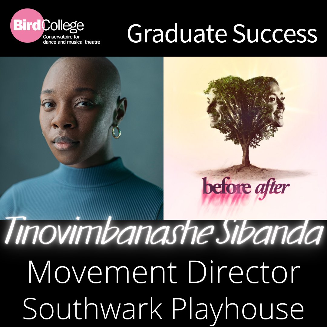 BirdCollegeUK's tweet photo. Congratulations to Bird graduate @TinoSibanda who is Movement Director for the UK premiere of @BeforeAfterUK at @swkplay! ✨️ #proud #whereperformancecounts #graduatesuccess https://t.co/hHUK8agXiO