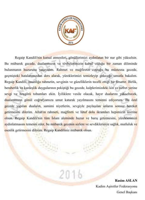 KadimAsiretler's tweet photo. Genel Başkanımız Rasim ASLAN'ın Regaip Kandili mesajı.
@RasimASLAN65 https://t.co/T5KeyEVCX7