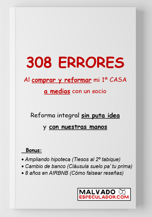 En este libro te enseño TODO LO QUE NO TIENES QUE HACER si estás empezando a LADRILLEAR.

A la venta PRÓXIMAMENTE cuando prescriban los delitos.