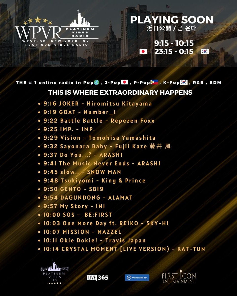 platinumvibes8's tweet photo. 01.11.24 - #PlayingSoon #近日公開 #곧온다 on #WPVR NYC from 9:15-10:15, the # 1 online radio in Pop 🌎, J-Pop🇯🇵, P-Pop🇵🇭, K-Pop🇰🇷, R&B 🎶, EDM ⚡️ will feature songs by:
@arashi5official #FujiiKaze @Tomohisanine
@TravisJapan_cr @_7mp_official_
@number_i_staff
@SN__20200122 @official__INI
@KATTUN_0322 @Official_ALAMAT
@therampagefext @kp_official0523
@k_hiro_mitsu917 @mazzel_official @BEFIRSTofficial
