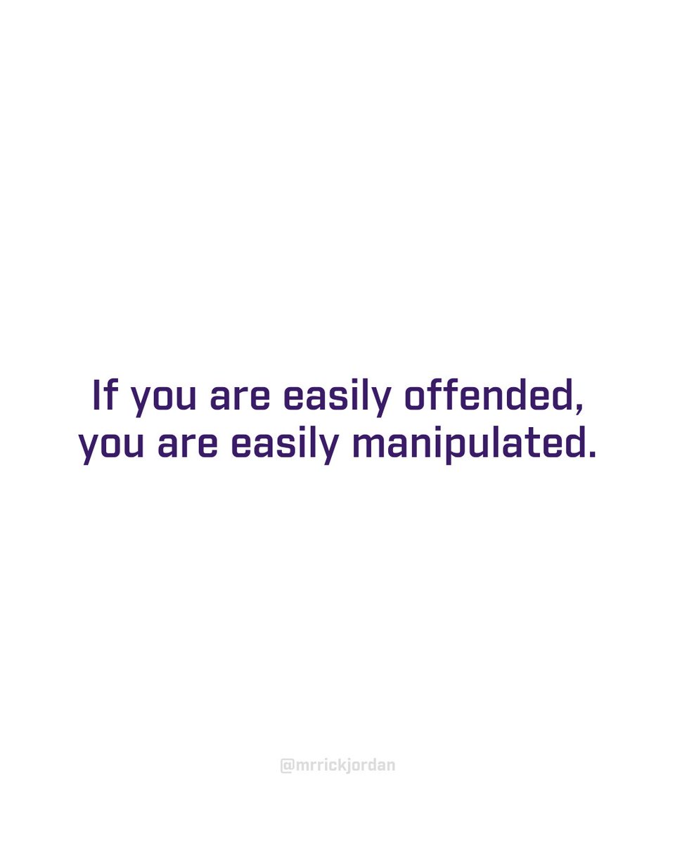 mrrickjordan's tweet photo. Think about it: if you're easily offended, you're handing over the control. Stay strong, stay unshaken, and keep your power. Being unoffendable means being unmanipulable. #StayStrong #ControlYourReaction https://t.co/hTgub7CtmO