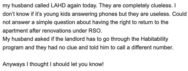If buyouts are, as landlords say, "totally voluntary," why would people accept amounts so small that they can't afford to remain in Los Angeles? 
A tenant facing cash for keys harassment just emailed us and then called <a href="/LAHD___/">Los Angeles Housing Department</a> . See what happened.