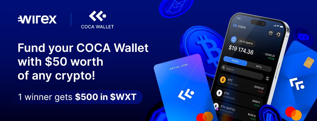 wirexapp's tweet image. 🚀 Wirex x Coca Giveaway! 🚀

Fund COCA Wallet with $50 in any crypto by EOD Jan 17th for a chance to win $500 in $WXT!

Additional requirements:

✅ Follow @wirexapp &amp;amp; @coca_wallet
✅ Like &amp;amp; RT this post
✅ Comment your $WXT address

There will only be 1 winner. Ready to win?💰