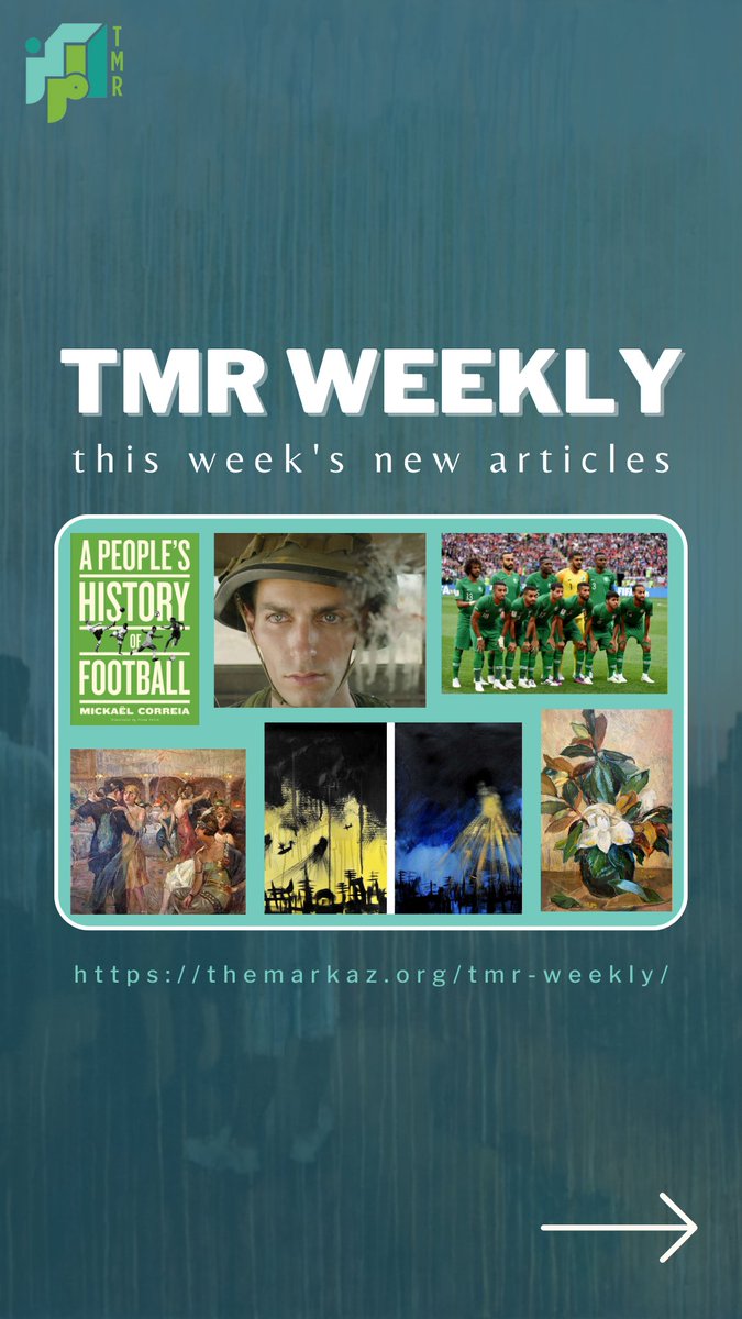TheMarkazReview's tweet photo. Dive into this week's new articles in TMR Weekly from @JustinSalhani, #SenaBaΕΓΆz, @byzantinologue and #HossamMadhoun.
π Read more here: https://t.co/Zhb1TwokjD
#tmrweekly #newarticles #bookreviews #gaza #palestine #art #filmreviews #essays https://t.co/aq1ofmBOmx