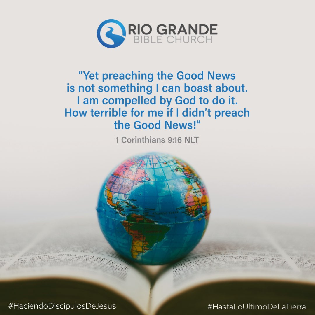riograndebc's tweet photo. ”Sin embargo, predicar la Buena Noticia no es algo de lo que pueda jactarme. Estoy obligado por Dios a hacerlo. ¡Qué terrible sería para mí si no predicara la Buena Noticia!“
1 Corintios 9:16 NTV
#HaciendoDiscipulosDeJesus #HastaLoUltimoDeLaTierra @texasbaptists #GC2 https://t.co/D3PBt6TUYN
