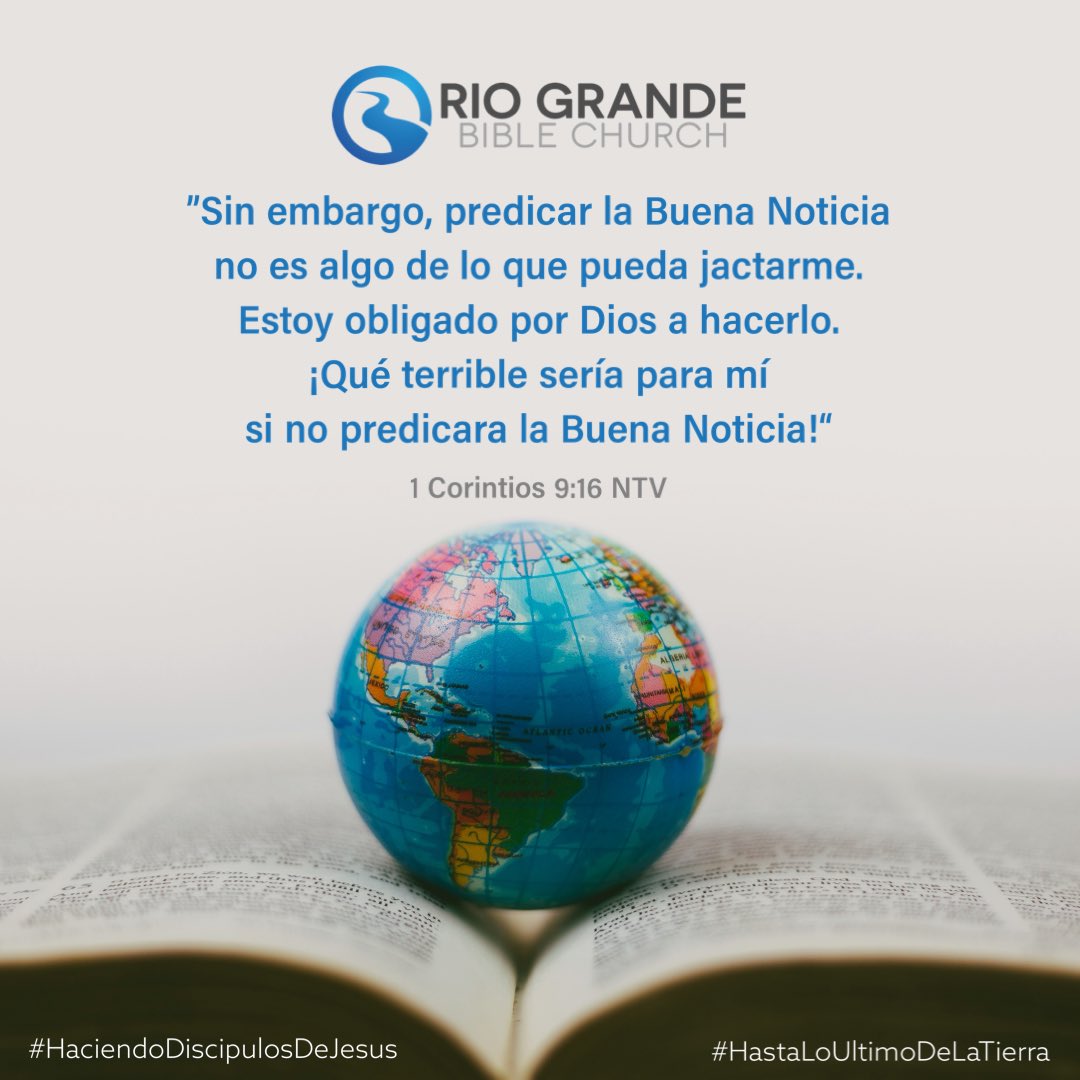 riograndebc's tweet photo. ”Sin embargo, predicar la Buena Noticia no es algo de lo que pueda jactarme. Estoy obligado por Dios a hacerlo. ¡Qué terrible sería para mí si no predicara la Buena Noticia!“
1 Corintios 9:16 NTV
#HaciendoDiscipulosDeJesus #HastaLoUltimoDeLaTierra @texasbaptists #GC2 https://t.co/D3PBt6TUYN