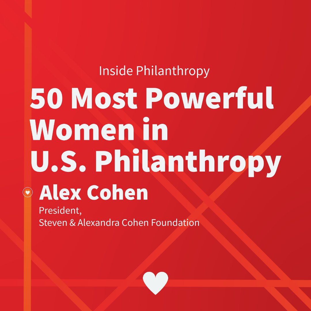 Steven & Alexandra Cohen Foundation on X: Please join us in congratulating  Foundation President Alex Cohen for being recognized as one of the 50 Most  Powerful Women in U.S. Philanthropy by @InsidePhilanthr