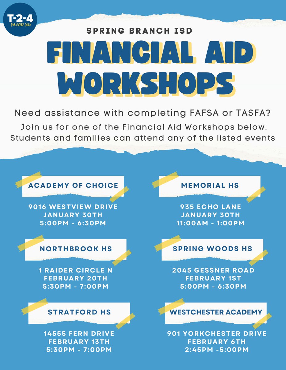 Need assistance with completing FAFSA or TASFA?

Join us for one of the Financial Aid Workshops below. Students and families can attend any of the listed events
#Springbranchisd #T24 #Belimitless