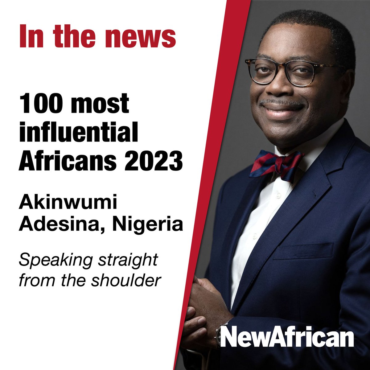AfDB_Group's tweet photo. African Development Bank Group President @akin_adesina named one of the 100 Most Influential Africans 2023 by @NewAfricanMag for his “firm commitment to advocating for Africa’s interests at every available opportunity.” More: https://t.co/9SlFBNkWbf https://t.co/J9R2xeWIPY