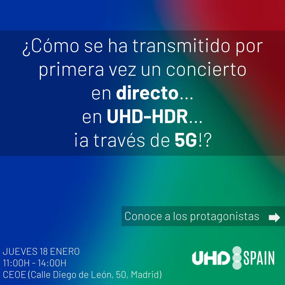 ✅ Un concierto en directo en UHD-HDR a través de 5G

📺 Esta prueba pionera realizada por #UHDSpain será la protagonista, con 3 mesas redondas que desvelarán todos los detalles acerca de la captación y producción en la nube, difusión y 5G Broadcast.