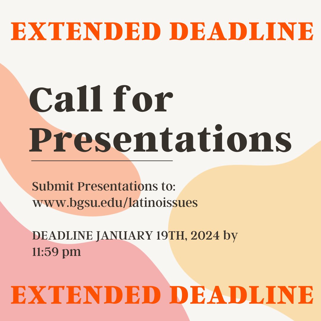 Deadline is extended to January 19th at 11:59 pm. 

Submit to bgsu.edu/latinoissues

#BGSU #latinxissuesconference