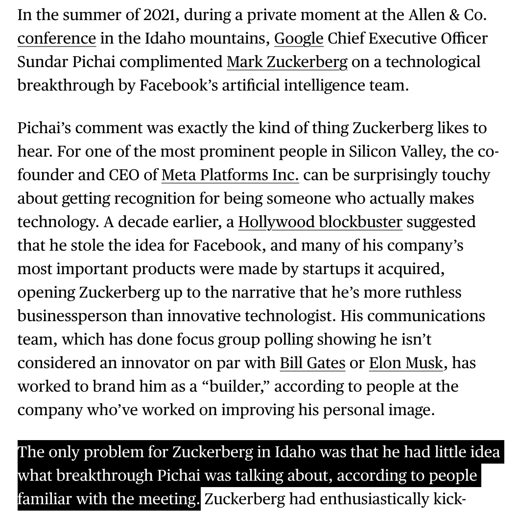 Revelatory BW feature from @aishacounts about how AI has now replaced 'the metaverse' as Mark Zuckerberg's number one priority for Meta. Includes this hilarious lede where Zuck had no idea what AI breakthrough Sundar Pichai was complimenting him for bloomberg.com/news/features/…