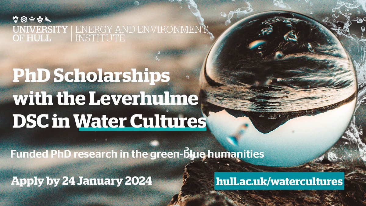Spread the word about our @LeverhulmeTrust funded Water Cultures PhD Scholarships - apply by 24 Jan for Sept ‘24 entry We have 7 interdisciplinary research projects on offer plus an open call for research proposals. Find out more: hull.ac.uk/watercultures
