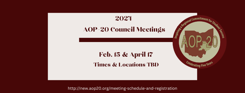 Save the 2024 Appalachian Ohio P-20 Council Meeting Dates!
AOP-20 Council Meeting Dates for 2024:
February 15, 2024
Please note the April 18 date is changing to April 17, 2024, to combine the AOP-20 with the regional STEM Collaborative event.
Times and locations to be announced!