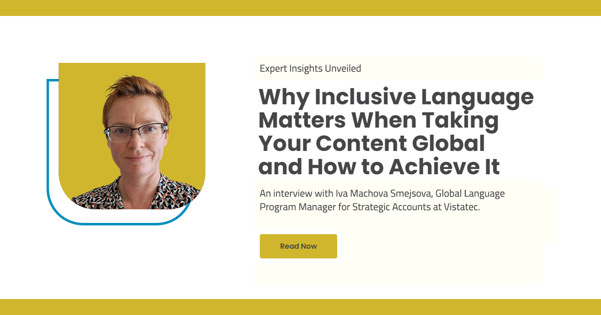 Vistatec’s Iva Machova Smejsova says, “Using #inclusivelanguage in your #globalcontent drives growth and sales with the demographics who prioritize inclusivity.” Read the full interview. vistatec.com/why-inclusive-…