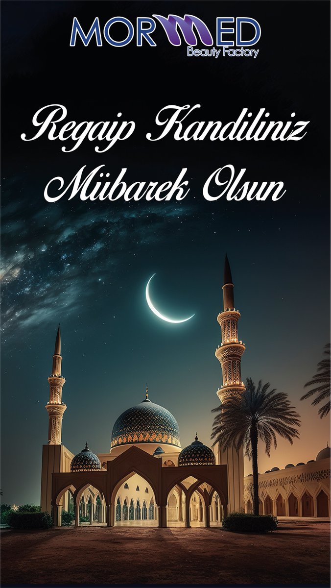 MormedGroup's tweet photo. Kandilimiz Mübarek Olsun. https://t.co/WbkO4xXCn3