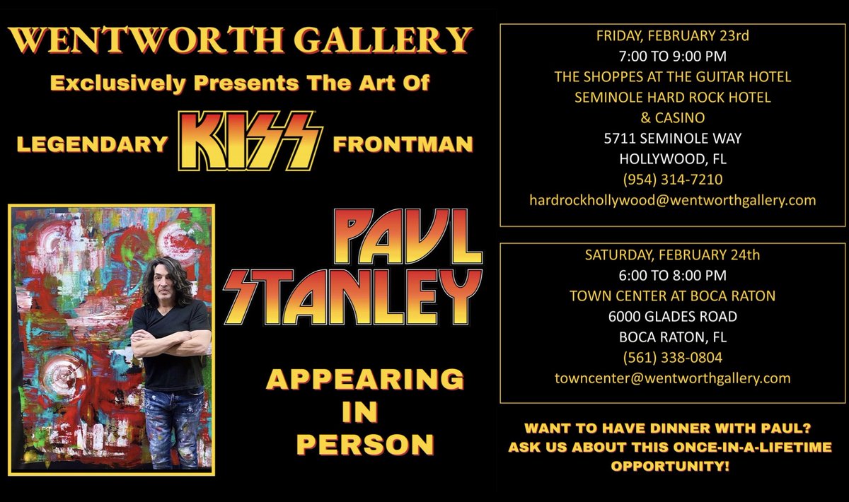 .@PaulStanleyLive Adds New Art Shows! Wentworth Gallery - Seminole Hard Rock Hotel & Casino - Hollywood, FL on Feb 23 & Town Center Mall - Boca Raton, FL - on Feb 24. wentworthgallery.com/index.html