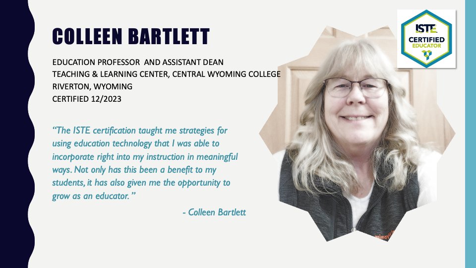 Wyoming educators are really killing it. Colleen is a rock star education professor at Central WY College and a newly minted #ISTECert! Please help me congratulate her!