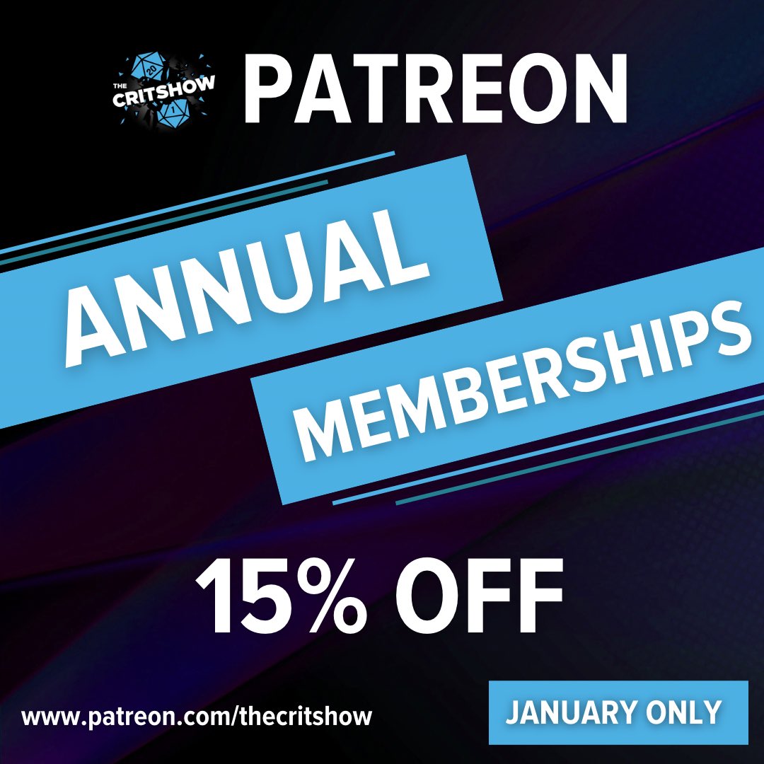 We are offering 15% off all Annual Memberships to the Critshow P*treon for anyone who signs up for annual billing during the month of January. Supporting indie creators AND saving money at the same time? Yes please.