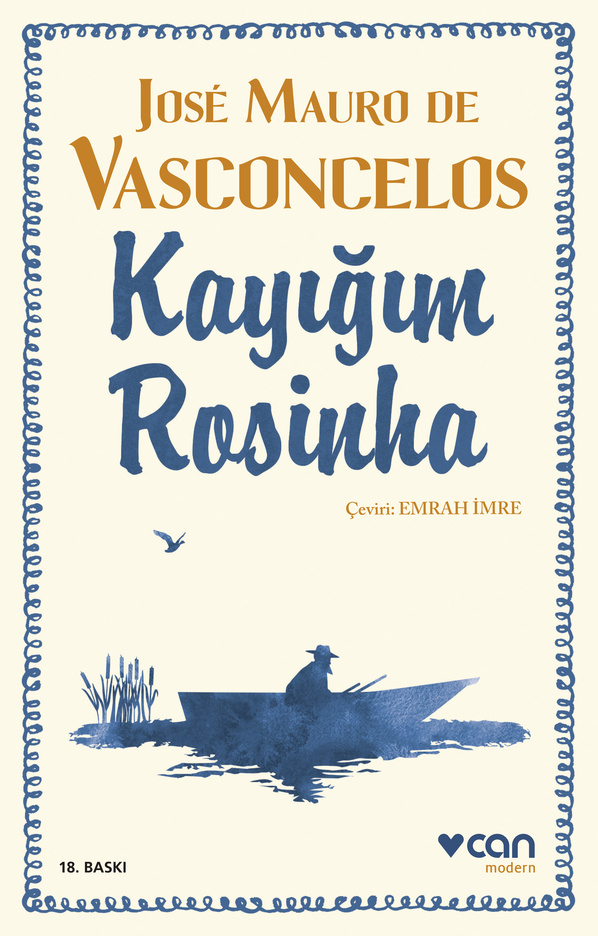 José Mauro de Vasconcelos - Kayığım Rosinha çevirim <a href="/canyayinlari/">Can Yayınları</a>'ndan çıktı. 🛶🌴💙