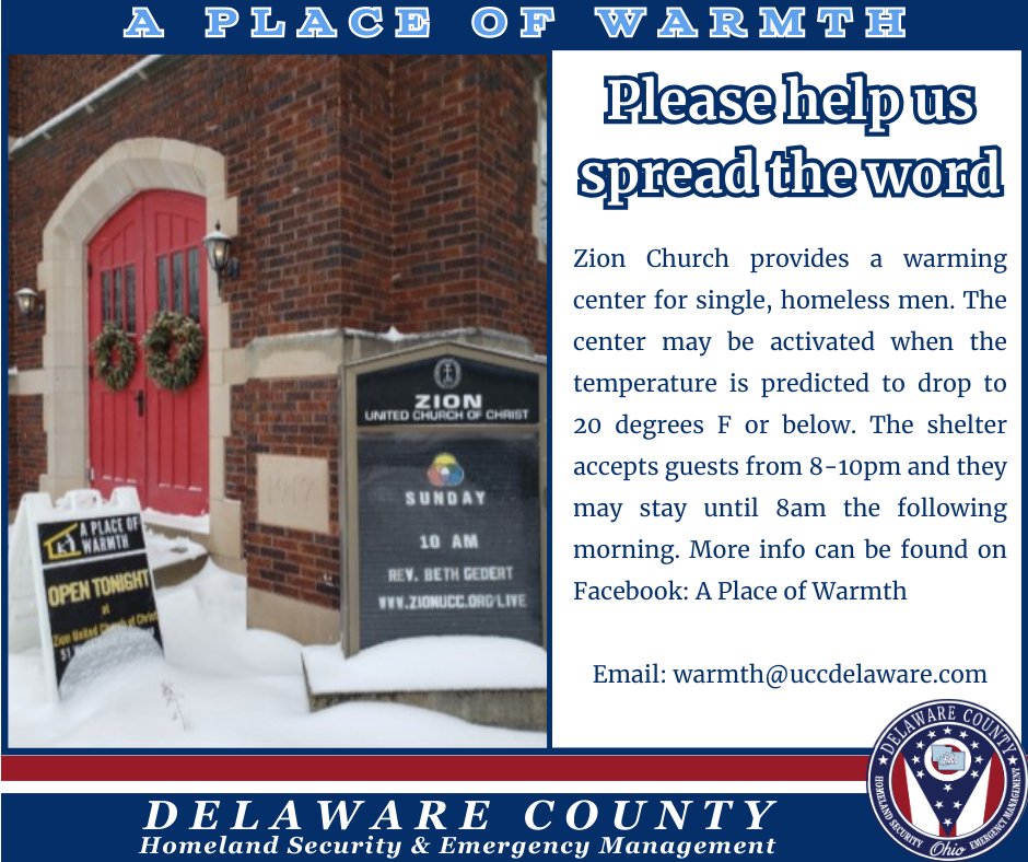 A Place of Warmth Zion will be open nightly at the Zion Church from Saturday, 1/13 through Saturday, 1/20/24.
 
The church is located at 51 W. Central AVE in Delaware at the corner of Franklin ST &amp; W. Central AVE. 

Please direct all questions to the church at 740-362-6691.