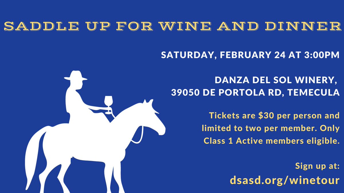 Yee haw! DSA's Wine and Dinner Event is now open for ticket purchase. Tickets are $30 each, and are limited to 2 tickets per Class 1 Active member. Join us on Sat, Feb 24 at Danza del Sol Winery for a wine tasting and dinner. Western dress encouraged. dsasd.org/winetour