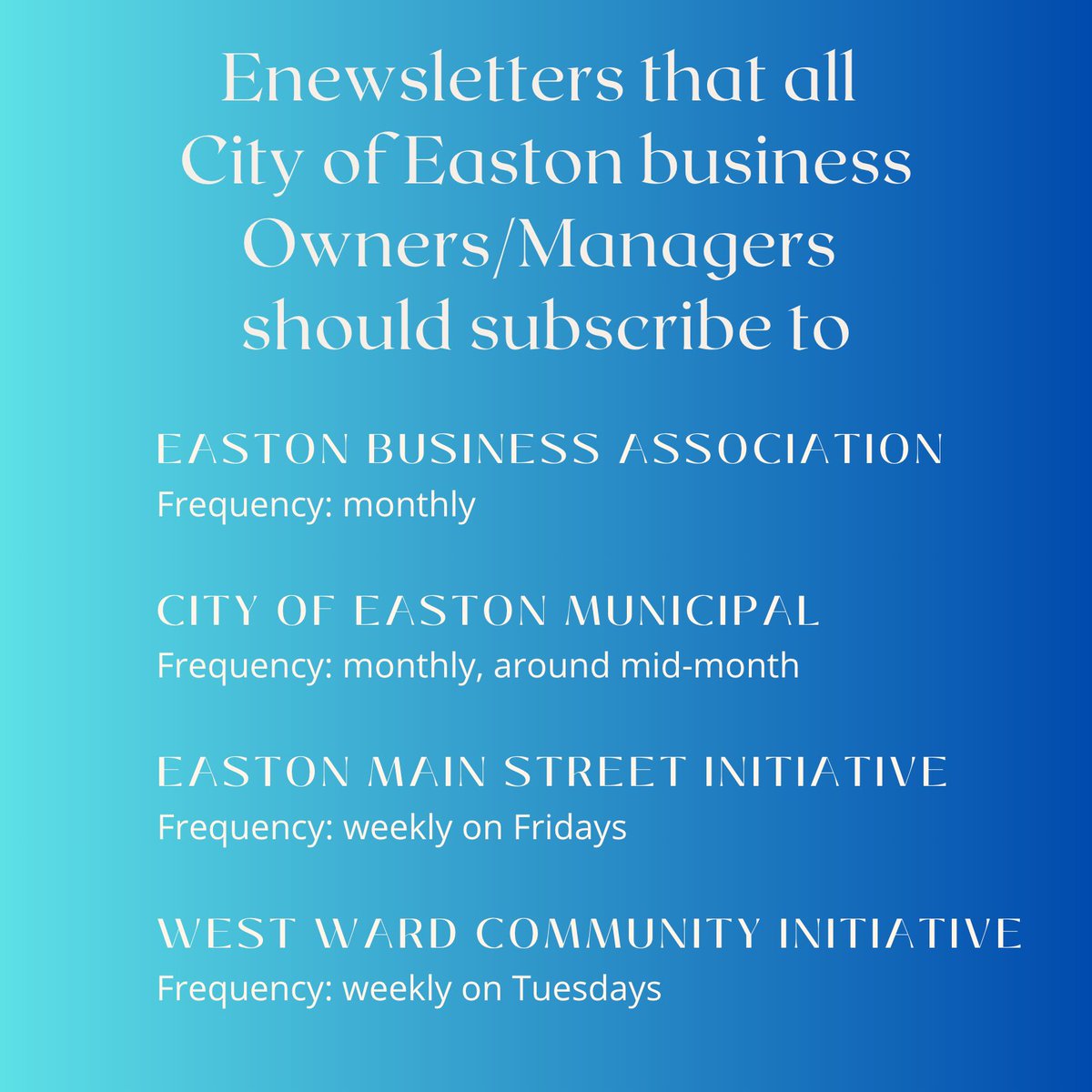 In addition to the monthly EBA enewsletter, we also recommend that business owners in the #cityofeastonpa sign up for three other enewsletters so they don't miss out on any important info and updates.