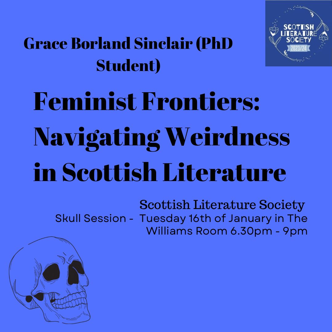 ScotLitSociety's tweet photo. Our first presenter at our Skull Session on Tuesday will be Grace Borland Sinclair. Grace is a PhD student who will be presenting ‘Feminist Frontiers: Navigating Weirdness in Scottish Literature’. 

#scottishliterature 
#uofgscotlitsoc 
#teamuofg https://t.co/ZRp5XFc1Hg