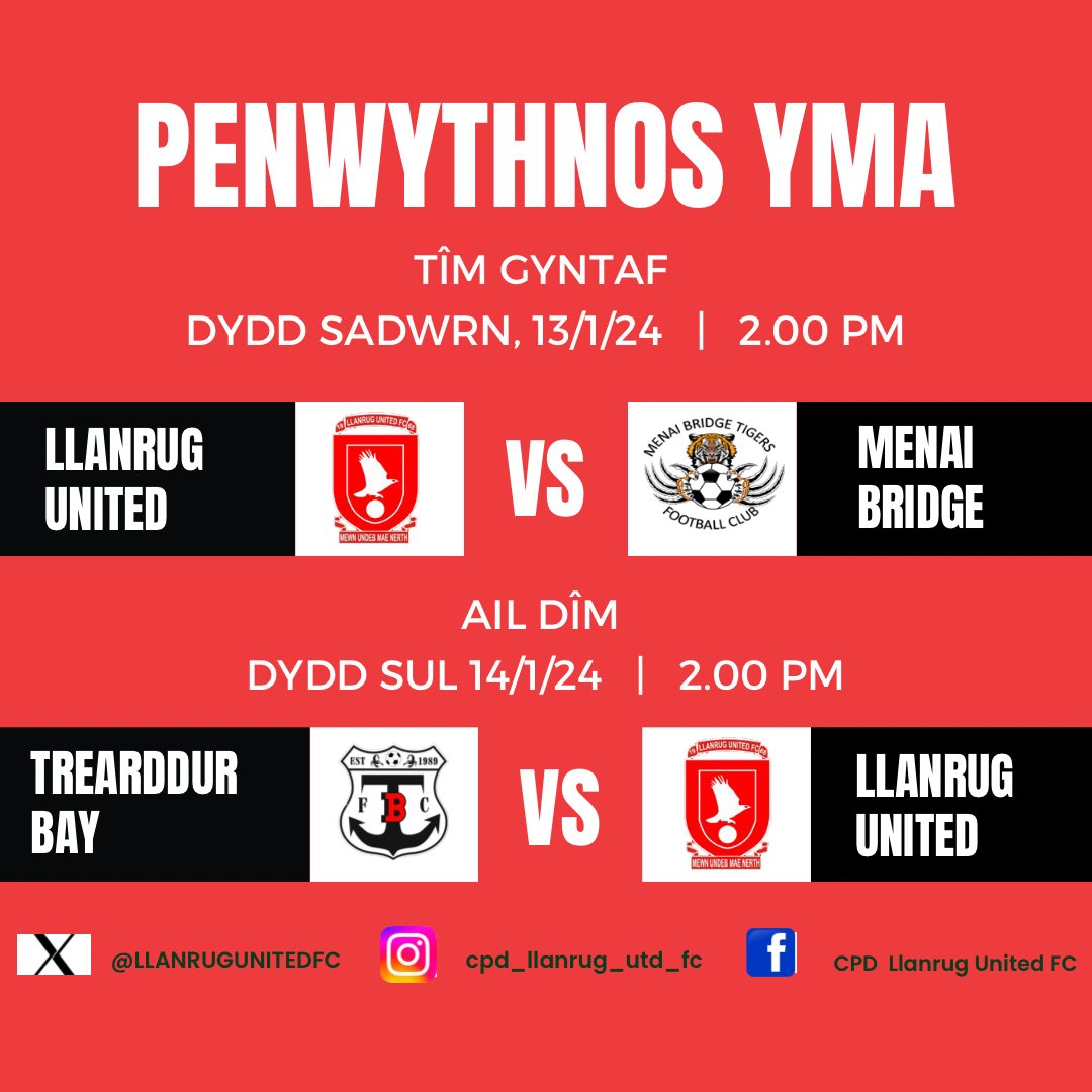 🔴PENWYTHNOS YMA🔴

🔴DYDD SADWRN🔴

🆚 Menai Bridge Tigers 
📅 13/1/24
⏰ 2:00
📍 Eithin Duon, Llanrug

🔴DYDD SUL🔴

🆚 Trearddur Bay (ail dîm)
📅 14/1/24
⏰ 2:00
📍 Lon Isallt, Trearddur Bay