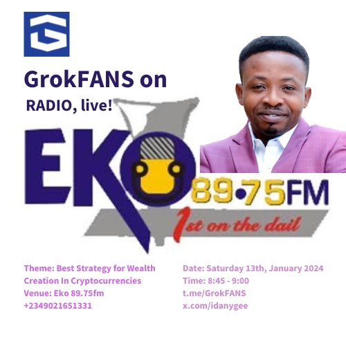 GrokFANS on RADIO, LIVE!

Theme: Best Strategy for Wealth Creation in Crypto Space

Venue: Eko 89.75fm

Date: Saturday 13th, January 2024

Time: 8:45am - 9:00am

t.me/GrokFANS

x.com/idanygee

Like, comments and repost my post on the platform

#GrokFANS #Grok