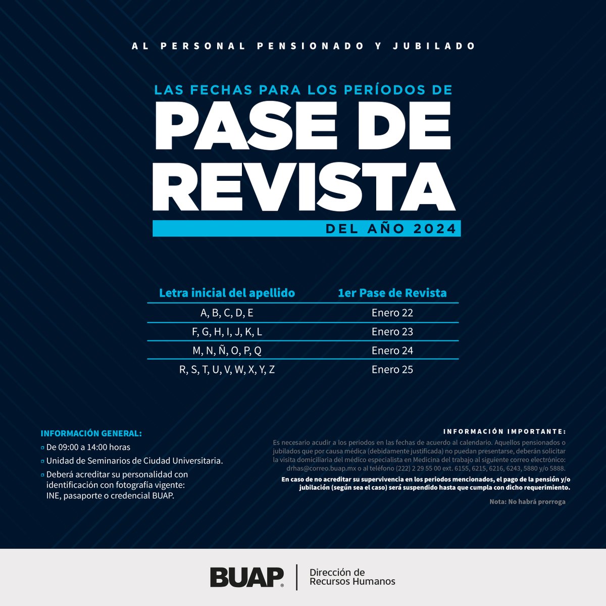 Primer pase de revista 2024 al personal pensionado y jubilado.  

📅De 22 al 25 de enero.
🕘De 9:00 a 14:00 horas.
📍Unidad de Seminarios de Ciudad Universitaria.

Consulta el día que te corresponde de acuerdo a la letra inicial de tu apellido. 👇