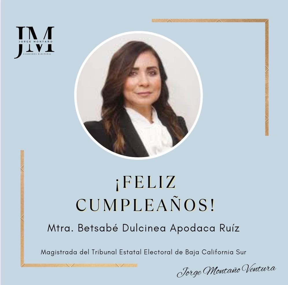 Me es grato felicitar a la Mtra. Betsabé Dulcinea Apodaca Ruíz (<a href="/ApodacaDulcinea/">Betsabé Dulcinea Apodaca Ruiz</a>), magistrada electoral del <a href="/TEEBCS/">Tribunal Estatal Electoral BCS</a>, con motivo de su cumpleaños. 
¡Muchas felicidades!