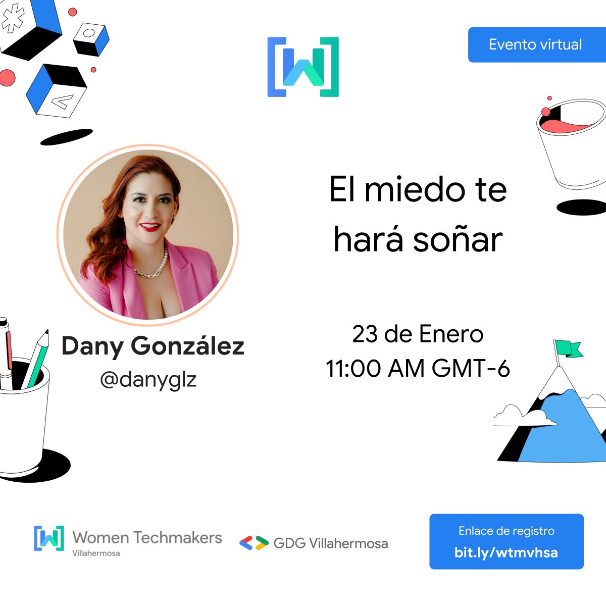 WTM Villahermosa presenta 'El Miedo te Hará Soñar' con <a href="/danyglz/">Dany González ✨❤️</a>  🎉

Este 23 de Enero a las 11 am en nuestro evento especial de Women Techmakers Villahermosa. Estamos emocionadas de tener a <a href="/danyglz/">Dany González ✨❤️</a> , fundadora de Poderosa MX 🙌🏼

🚀 Registro abierto 👉🏼 bit.ly/wtmvhsa