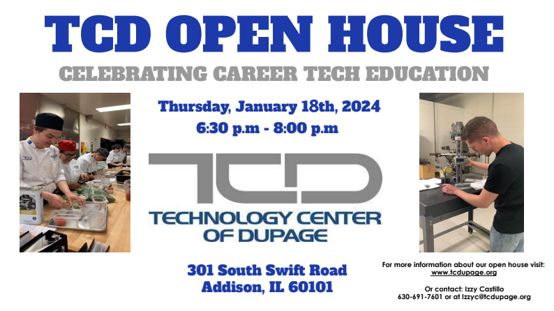 If you (or your student) are interested in the hands-on learning opportunities at the Technology Center of DuPage (a course opportunities for Dist. 203 Junior and Senior students), please plan to attend the TCD Open House on Thu. Jan. 18, 2024 at 6:30pm.