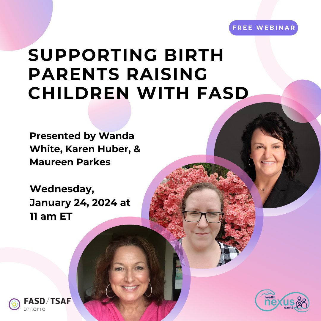 Health_Nexus's tweet photo. Our free webinar, Supporting Birth Parents Raising Children with #FASD, presented by Wanda White, Karen Huber, &amp; Maureen Parkes, is on January 24, at 11 am ET. Register now: https://t.co/awkdPOM3nb https://t.co/BIjqZkv0Qb