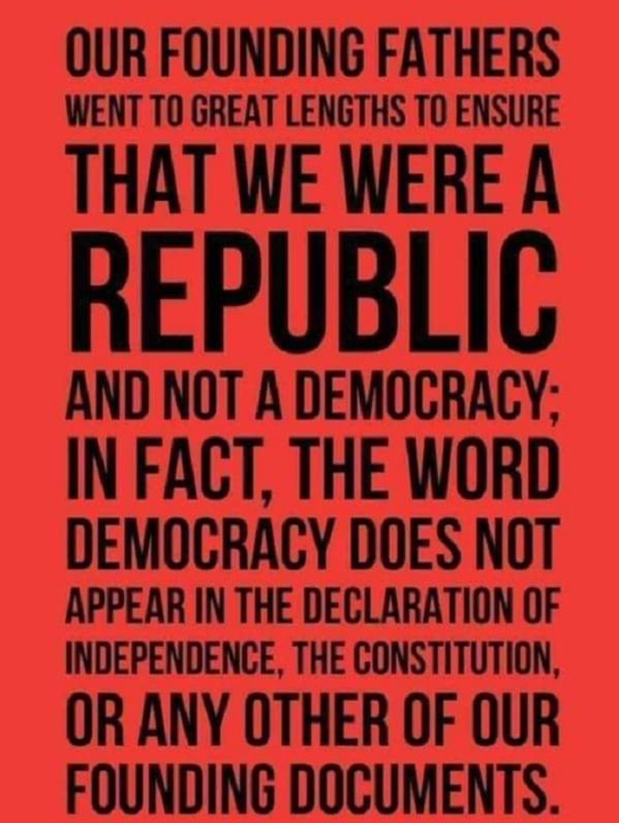 Stop saying Democracy. You're repeating exactly what they want you to. We are a REPUBLIC.. Keep that in mind.🇺🇸🇺🇸🇺🇸
