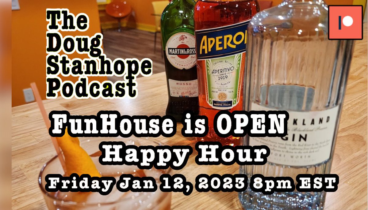 The FunHouse is OPEN! @dougstanhope invites Patreon suscribers back into the remodeled FunHouse for anothre Happy Hour event. Link only available to Patreon Subscribers. 8pm EST Friday Jan 12, 2023 - Become a Subscriber at patreon.com/stanhopepodcast -patreon.com/posts/funhouse…