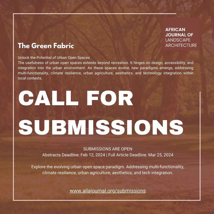 IntFedLandArch's tweet photo. African Journal Of Landscape Architecture - call for submissions for their next issue is now open. They are seeing articles around ‘The Green Fabric’. Deadline for abstracts 12th February.
#AJLA #LandArch #GreenFabric
https://t.co/v68fZiaktp https://t.co/X2RdrBOqb7