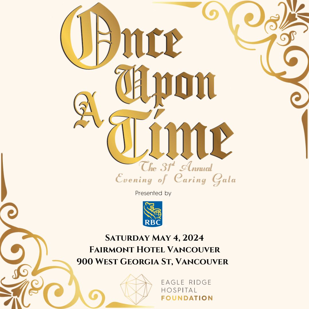 SAVE THE DATE! 

We are thrilled to announce that our 31st Annual Evening of Caring Gala Presented by <a href="/RBC/">RBC</a> is returning on May 4th, 2024. 

Details 
✨Date: Saturday, May 4th, 2024 
✨Location: Fairmont Hotel Vancouver