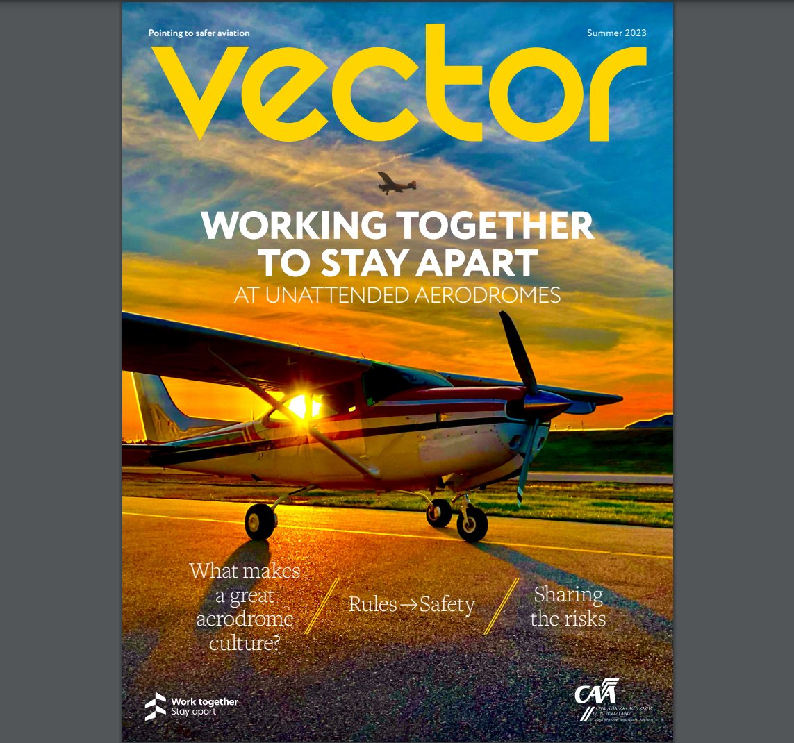 Our summer edition of Vector is dedicated to safe flying behaviour around unattended aerodromes. 📖☀️🛩️
In this issue:
• What makes a great aerodrome culture?
• Rules → Safety
• Sharing the risks
• Looking out 'consciously'
aviation.govt.nz/assets/publica…