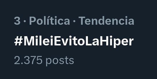 QUE #MileiEvitoLaHiper SEA TENDENCIA NÚMERO 1 DEL PAÍS YA