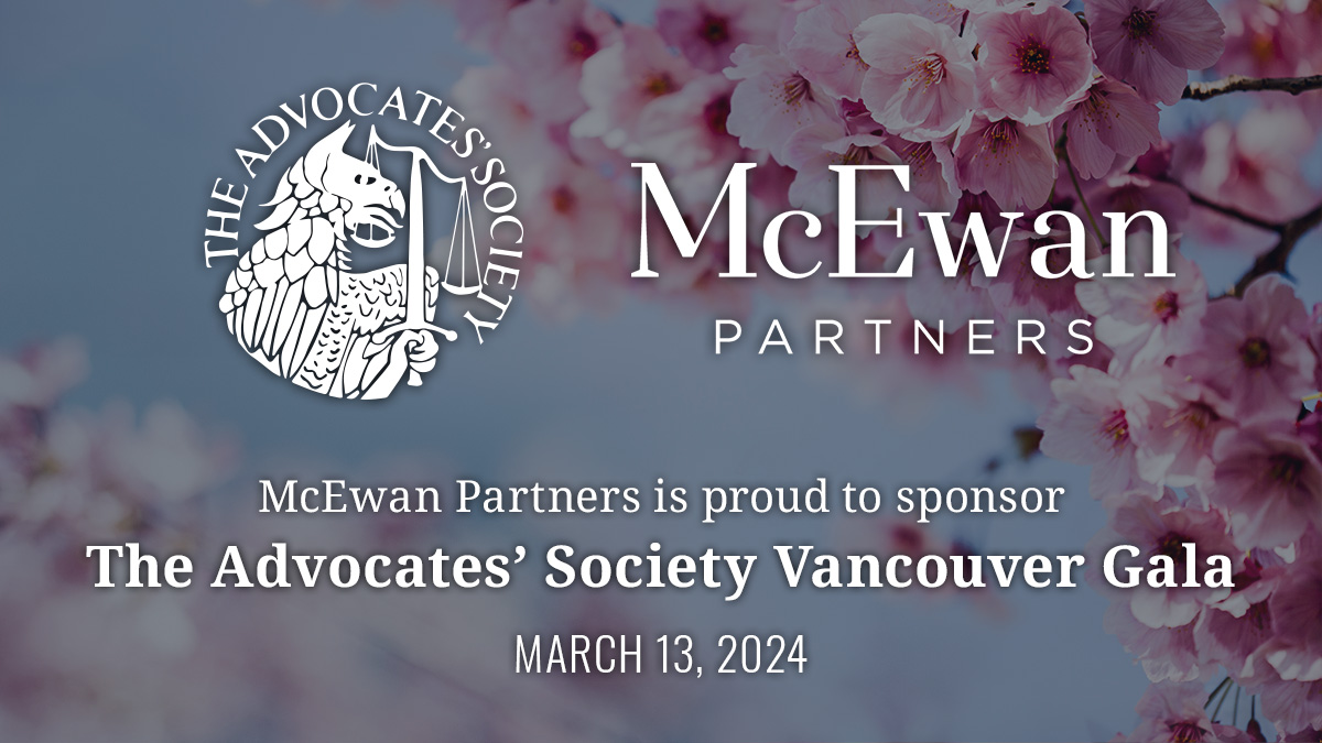 We are delighted to be sponsoring the cocktail reception for the 2024 Advocates’ Society Vancouver Gala on March 13, 2024. We look forward to connecting with members of the Bench and Bar from across BC to celebrate excellence in advocacy. 

Visit: bit.ly/4aTKj6m