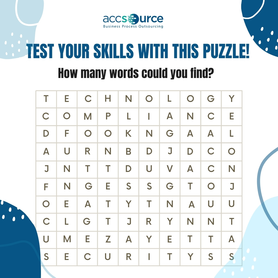 Test your skills with this puzzle! How many words could you find?

#Crossword #puzzletime #fun #CrosswordChallenge #crosswordpuzzles #skills #accounting #outsourcing #outsource #accsource #games #puzzle #australia #sydney #uk #usa #Global