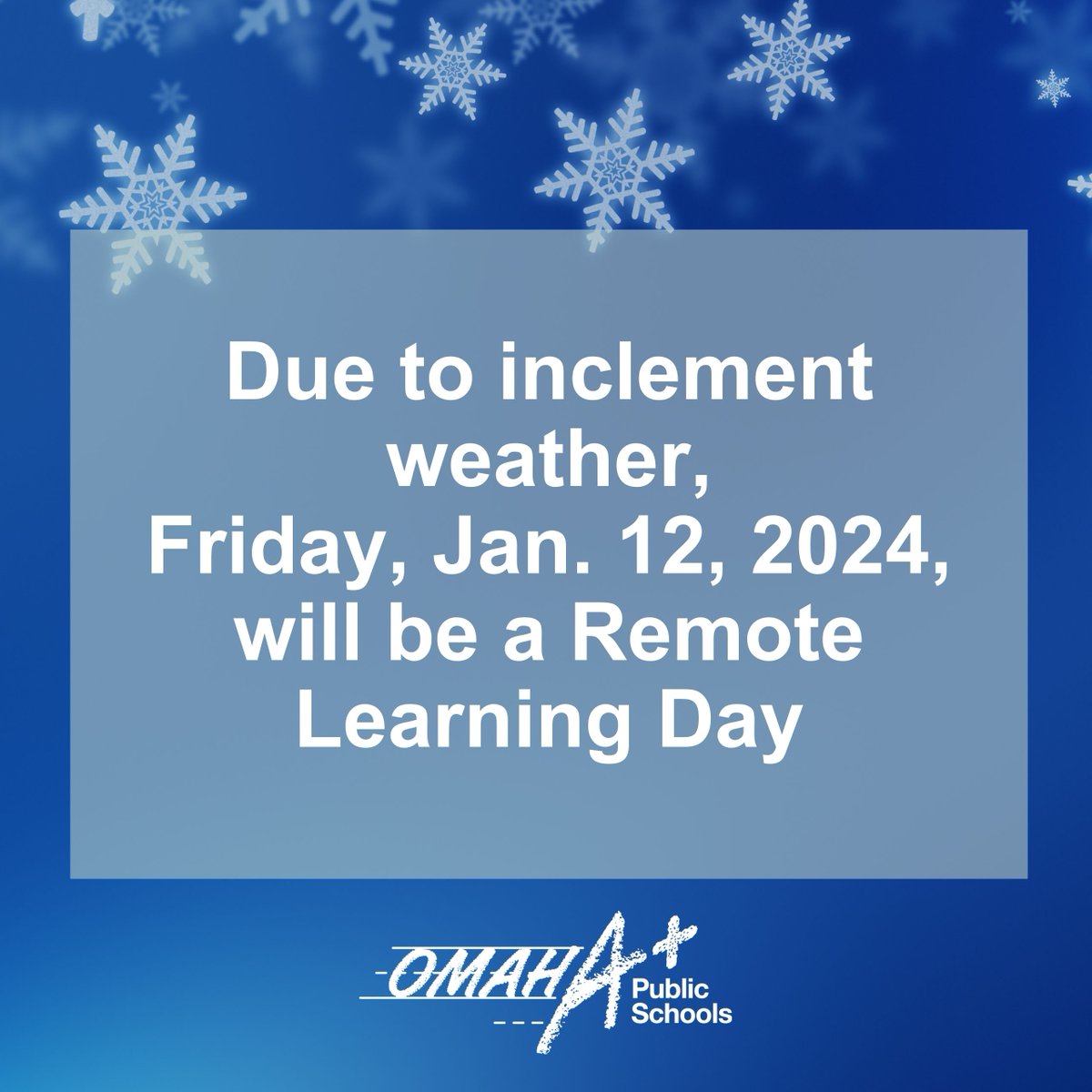 OmahaPubSchool's tweet photo. Due to inclement weather, Friday, Jan. 12, 2024, will be a Remote Learning Day. Friday activities will be canceled and the Teacher Administrative Center will be closed. **Thursday evening activities will proceed as scheduled.​​** https://t.co/DBH36Xfkra