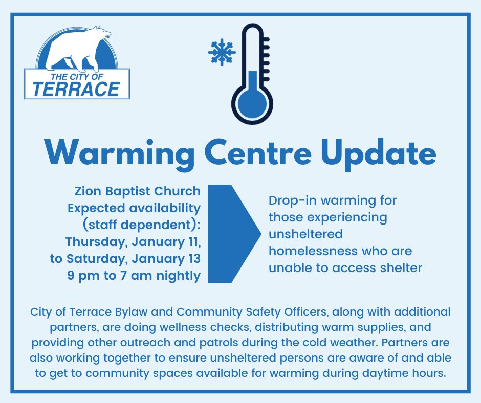 To support the community, partners are providing a warming centre open overnight at Zion Baptist Church. The expected availability is from Thurs, Jan 11, to Sat, Jan 13, from 9 pm to 7 am nightly.
Learn more about this + other activities underway: terrace.ca/discover-terra…