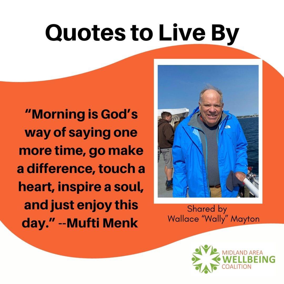 midlandareawbc's tweet photo. This weeks quote to live by is from Wally Mayton, Retired Pastor and current Parish Associate at Memorial Presbyterian Church in Midland.  Also a member of the Midland Area Wellbeing Coalition. 

🧡💚

#quotetoliveby #wellbeing #mawc #midlandareawellbeing https://t.co/ZjSHDTvdja